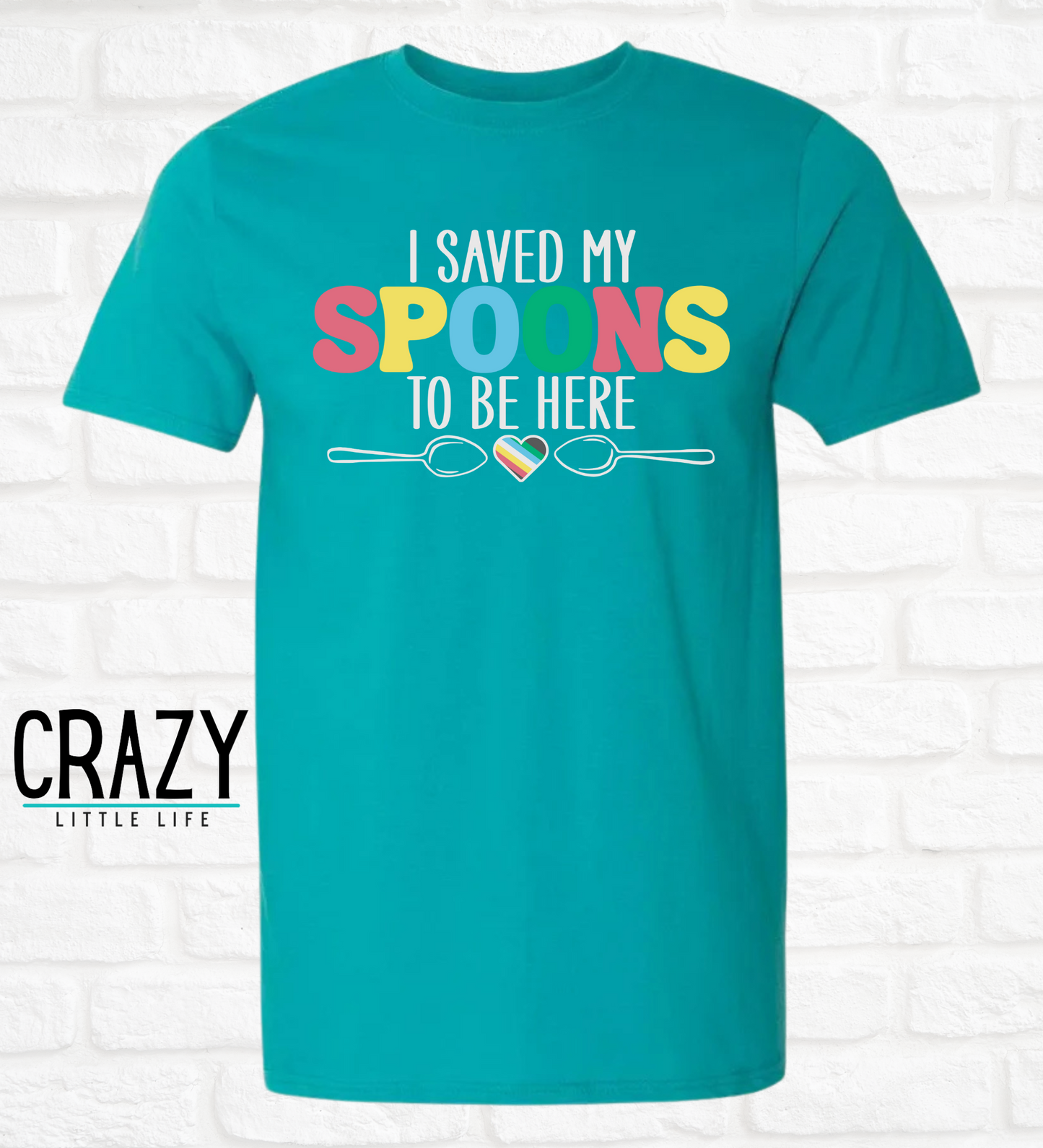 I Saved My Spoons to Be Here Tee – Adult