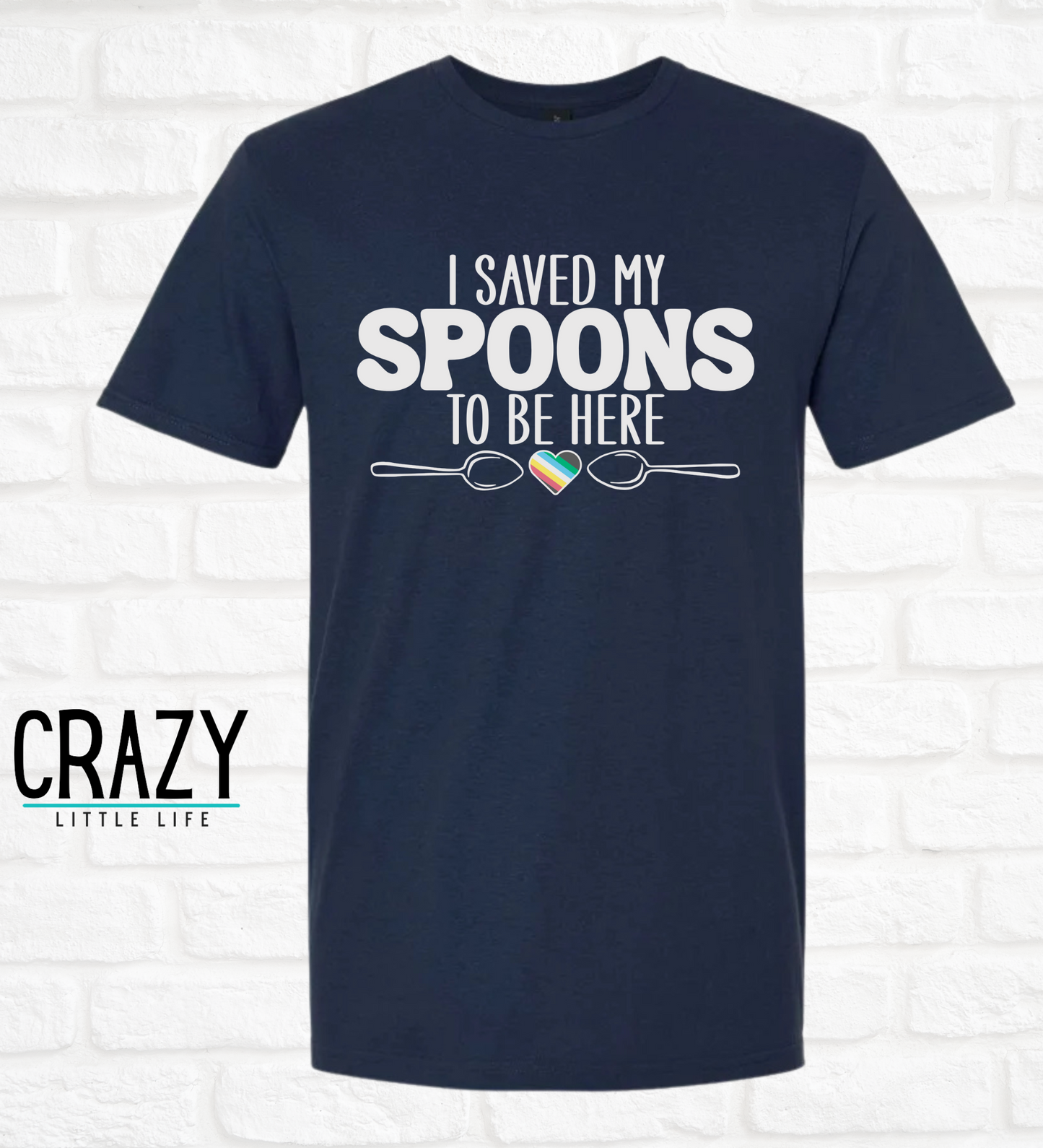 I Saved My Spoons to Be Here Tee – Adult