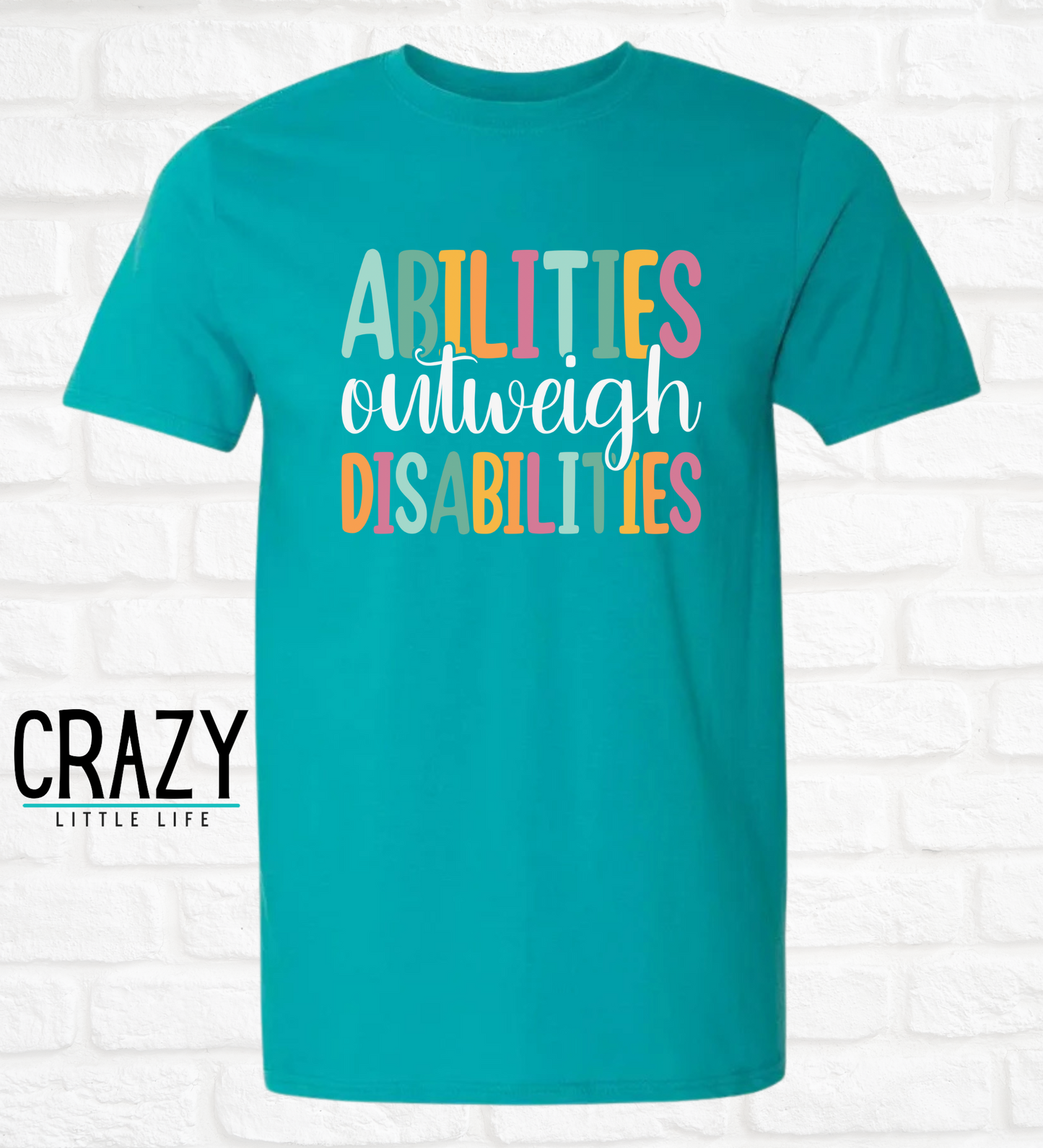 Abilities Outweigh Disabilities Tee – Adult
