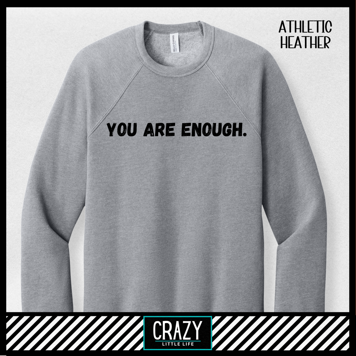 You Are Enough Crewneck - Multiple Color Options