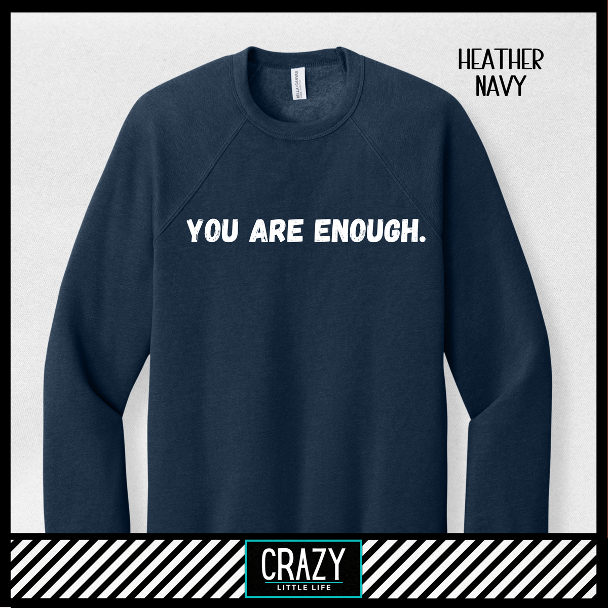 You Are Enough Crewneck - Multiple Color Options