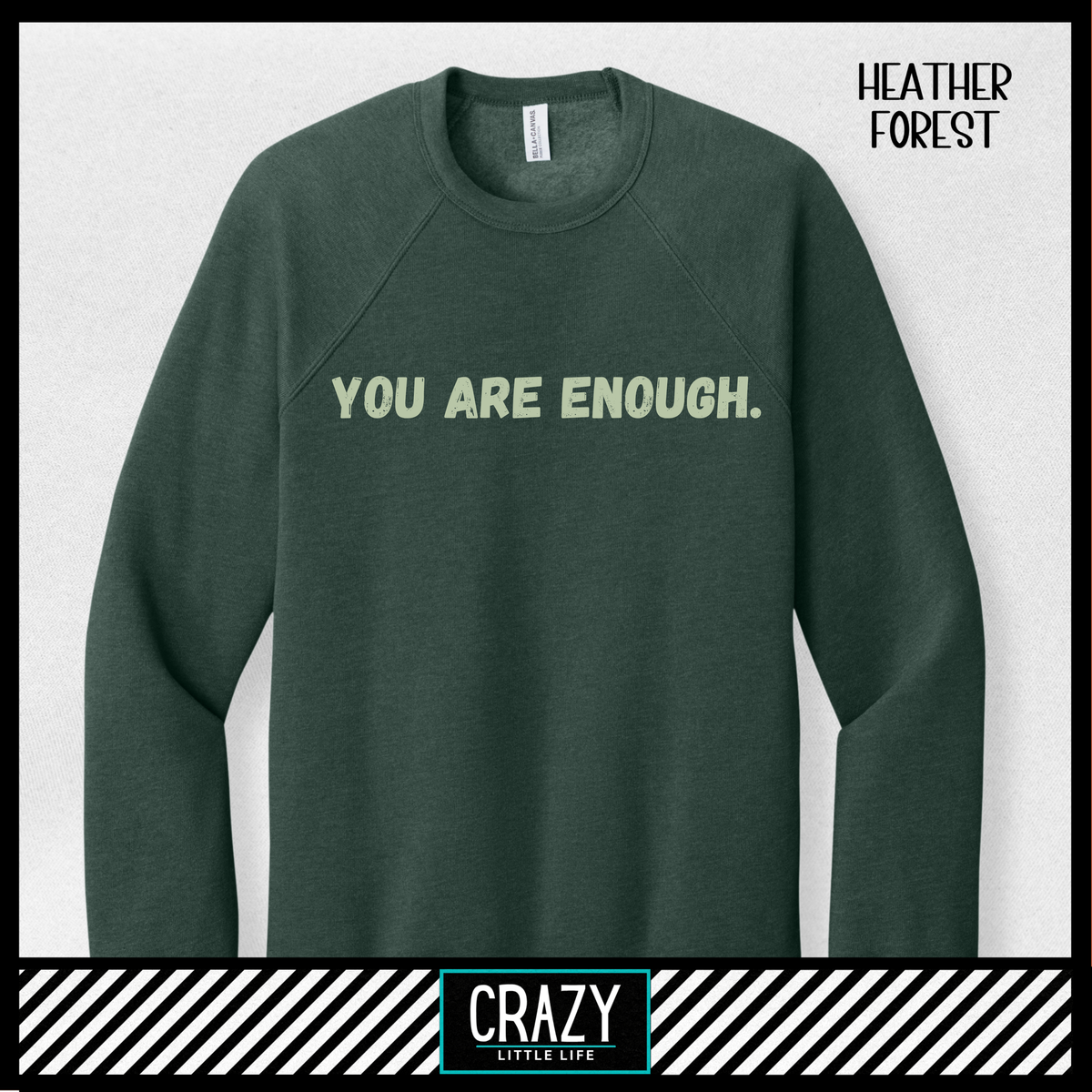 You Are Enough Crewneck - Multiple Color Options