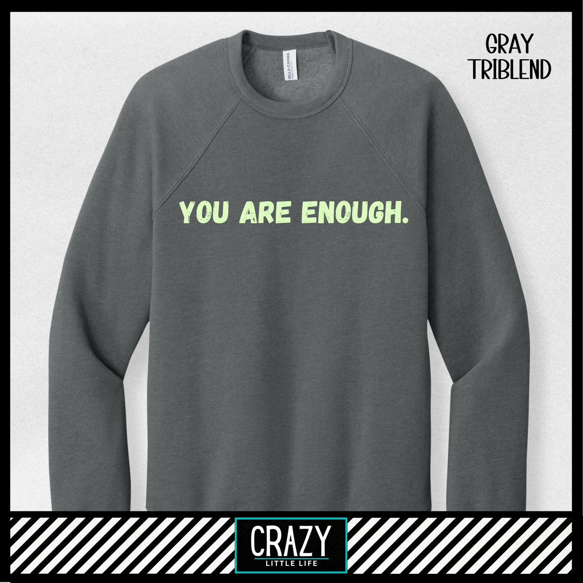 You Are Enough Crewneck - Multiple Color Options