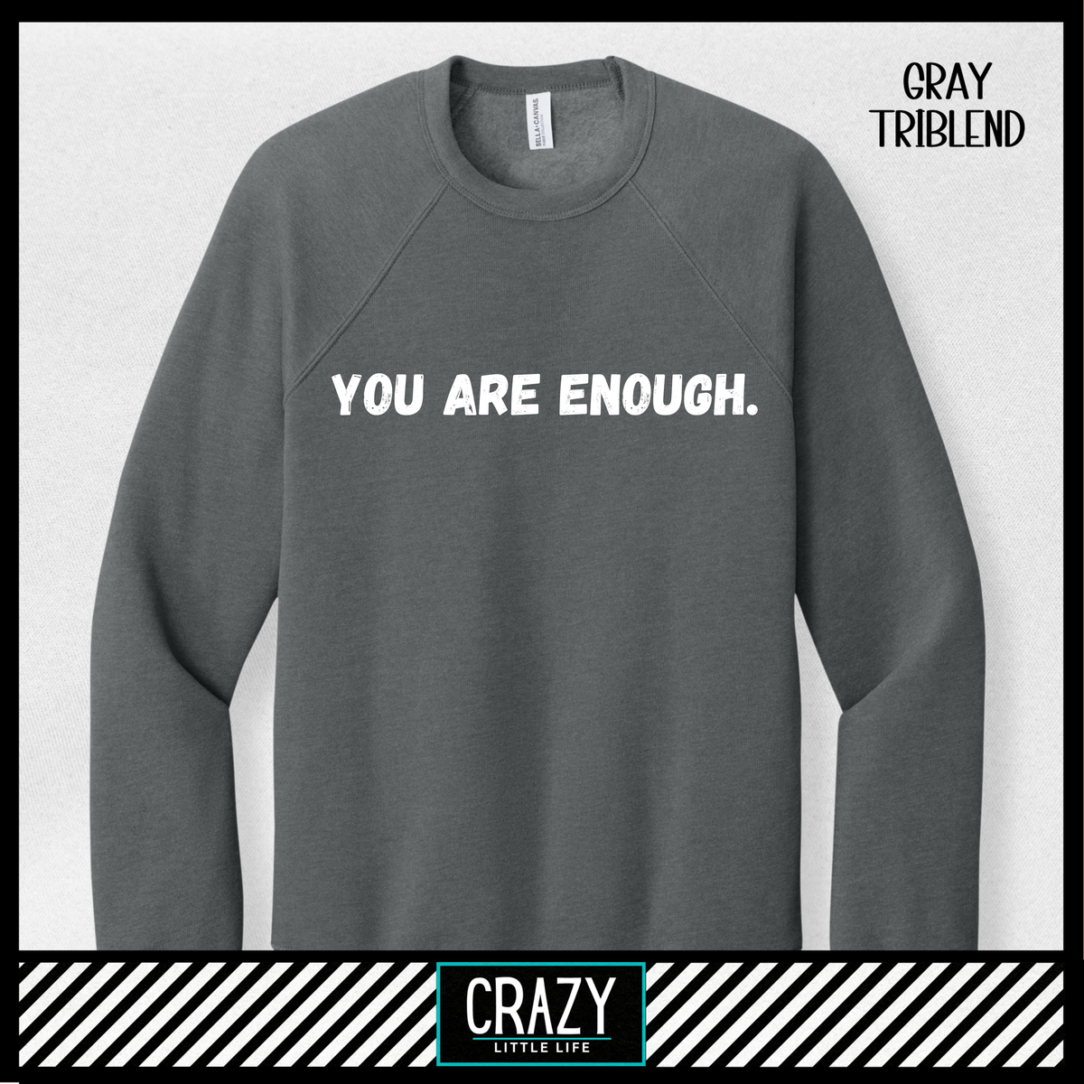 You Are Enough Crewneck - Multiple Color Options