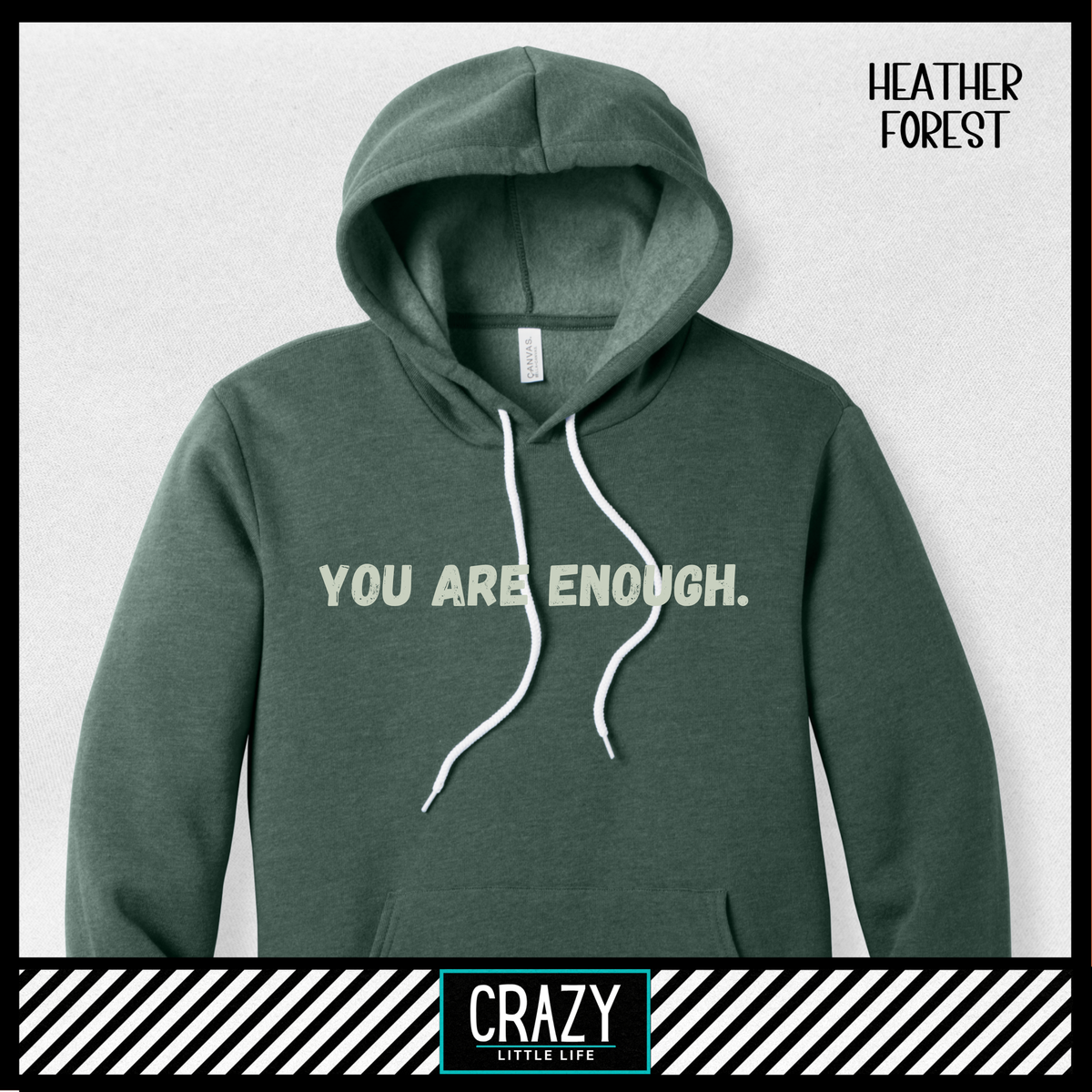 You Are Enough Hoodie - Multiple Color Options Available