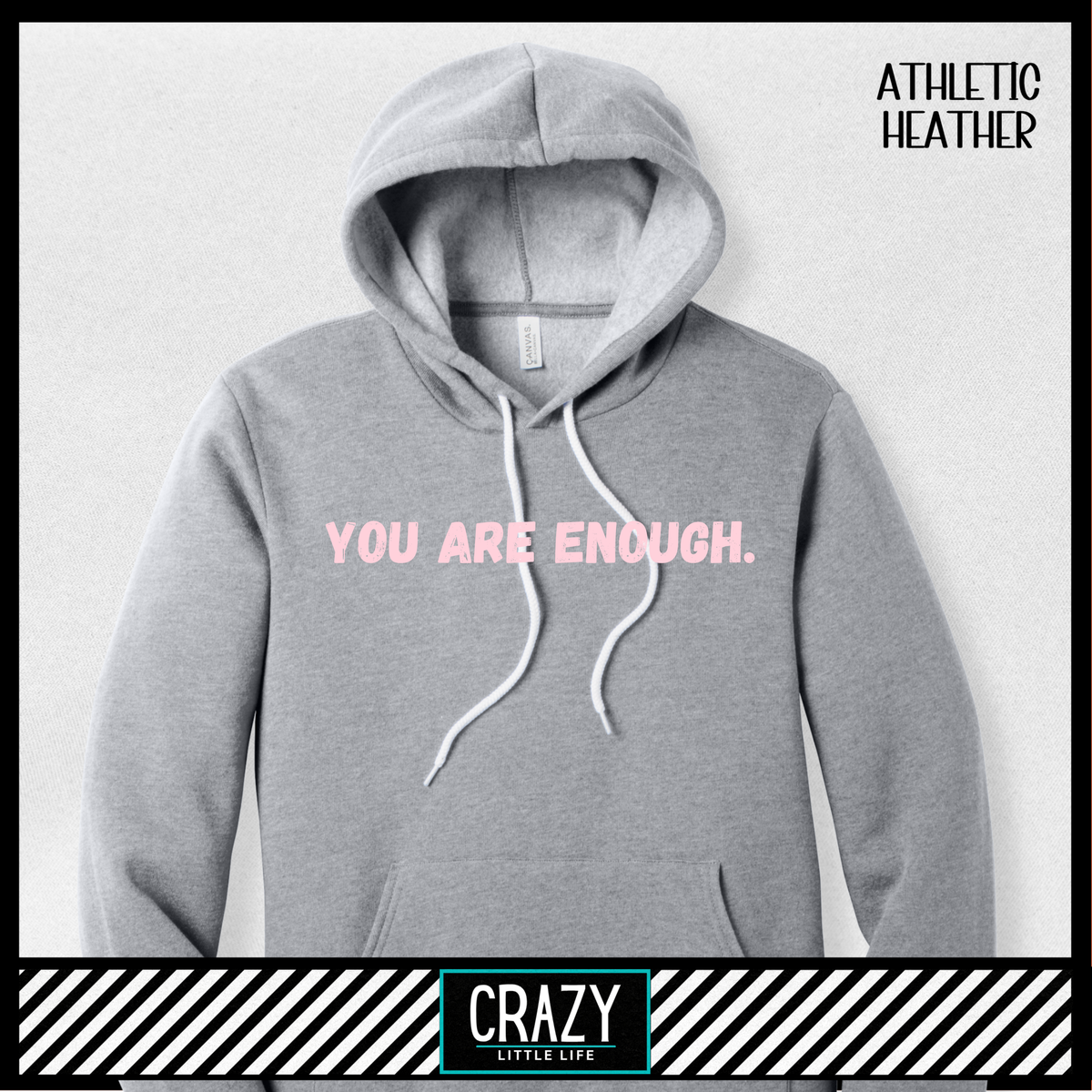 You Are Enough Hoodie - Multiple Color Options Available
