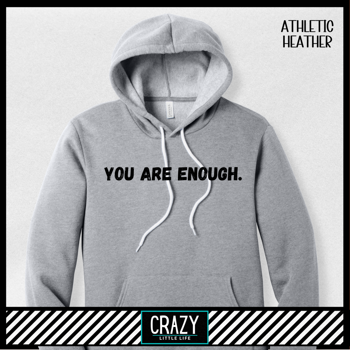 You Are Enough Hoodie - Multiple Color Options Available
