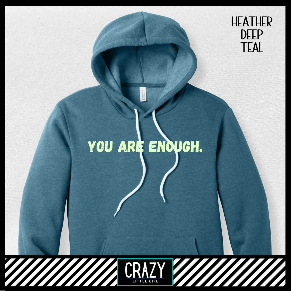 You Are Enough Hoodie - Multiple Color Options Available