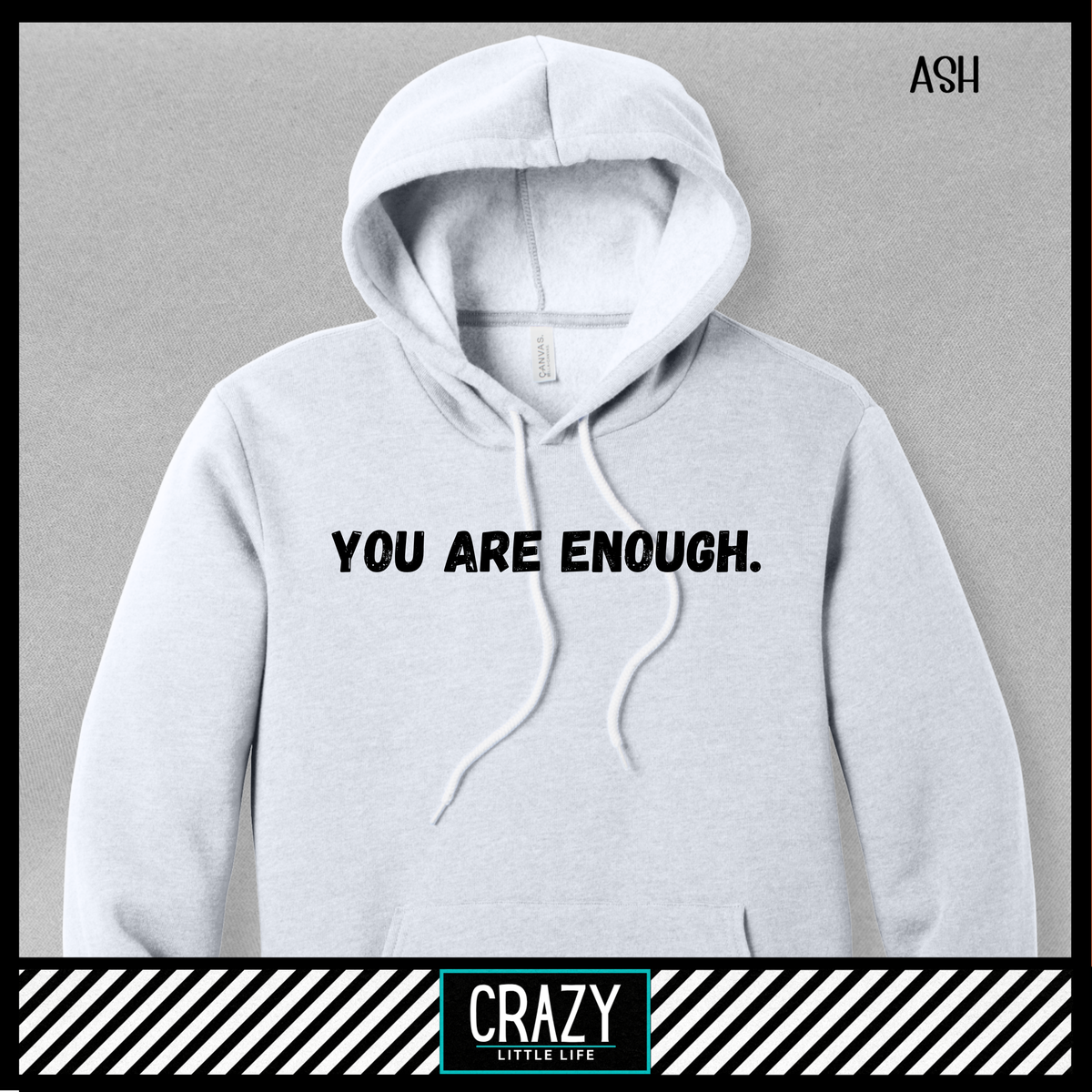 You Are Enough Hoodie - Multiple Color Options Available